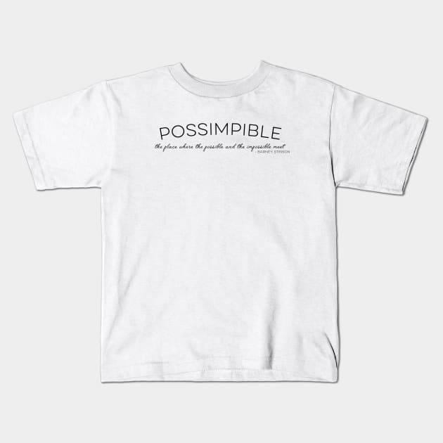 HIMYM - Possimpible Kids T-Shirt by qpdesignco